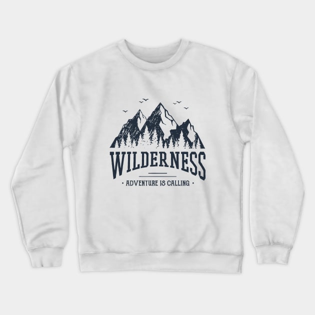 Wilderness. Adventure Is Calling Crewneck Sweatshirt by SlothAstronaut